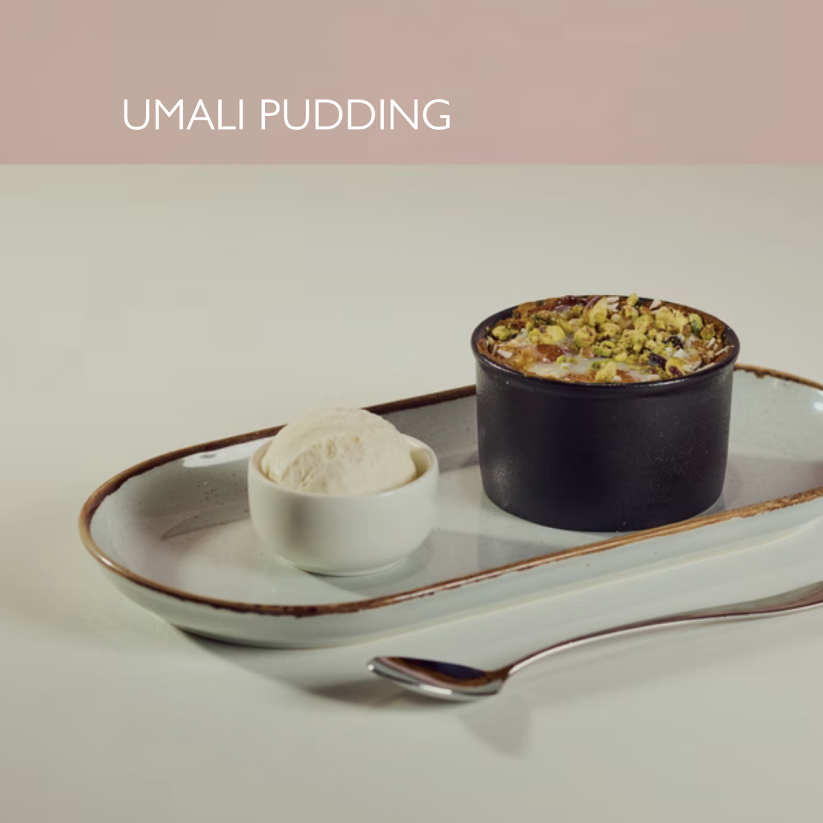 9.25
Traditional Egyptian pudding combining croissant soaked in cinnamon milk, golden raisins, toasted coconut, finished with
crushed pistachios, condensed milk and Madagascan vanilla
gelato. 736 kcal