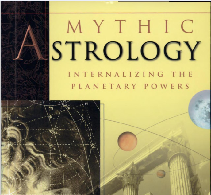 Cover of the book titled "Mythic Astrology: Internalizing the Planetary Powers" featuring celestial imagery, ancient ruins, and astrological patterns.