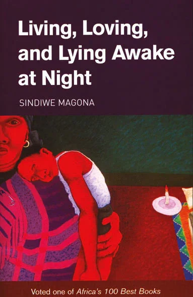 Book cover titled "Living, Loving, and Lying Awake at Night" by Sindiwe Magona, featuring an illustration of a woman holding a sleeping child against a dark background with a table and a lit candle.