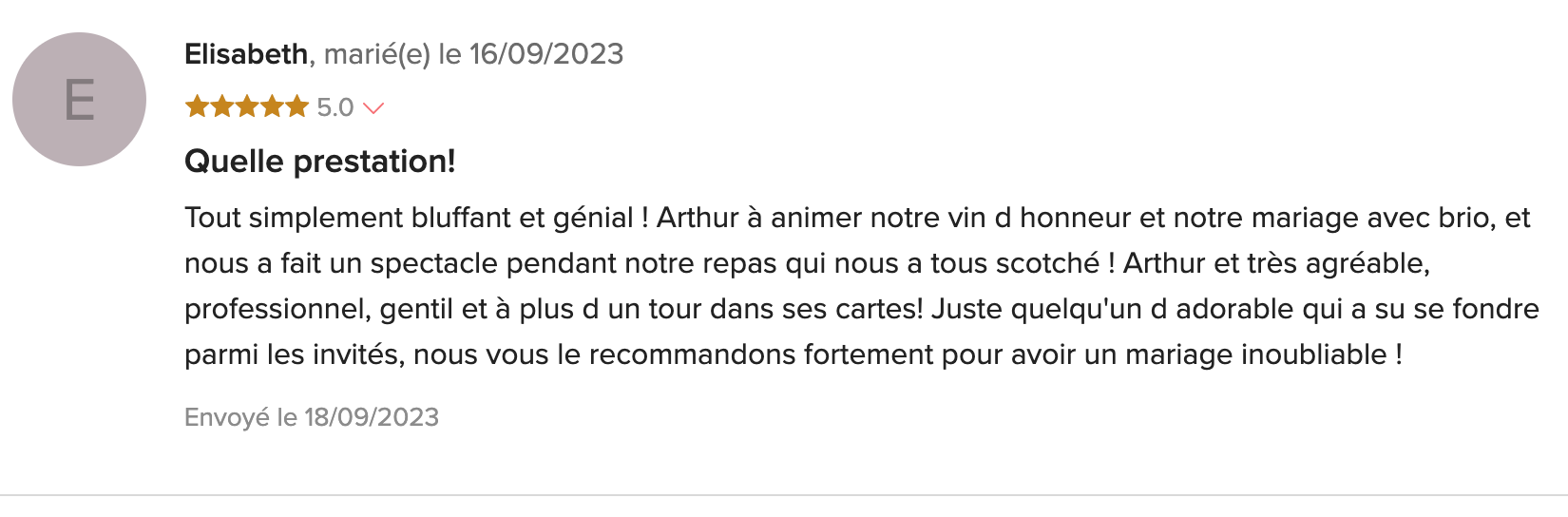 Avis client avec une étoile, intitulé 'Quelle prestation!', congratulant Arthur pour son animation lors d'un repas de mariage, avec mention de la qualité du spectacle et la recommandation de l'artiste.