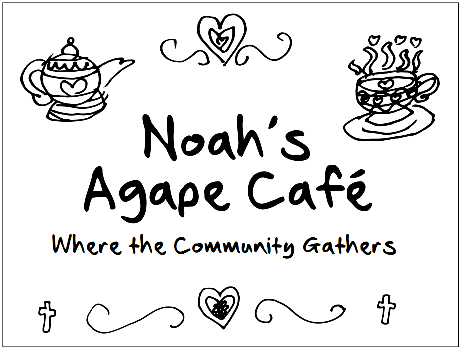 Hand-drawn sign for Noah's Agape Café with decorative hearts, cups, teapots, and crosses, featuring the tagline 'Where the Community Gathers.'
