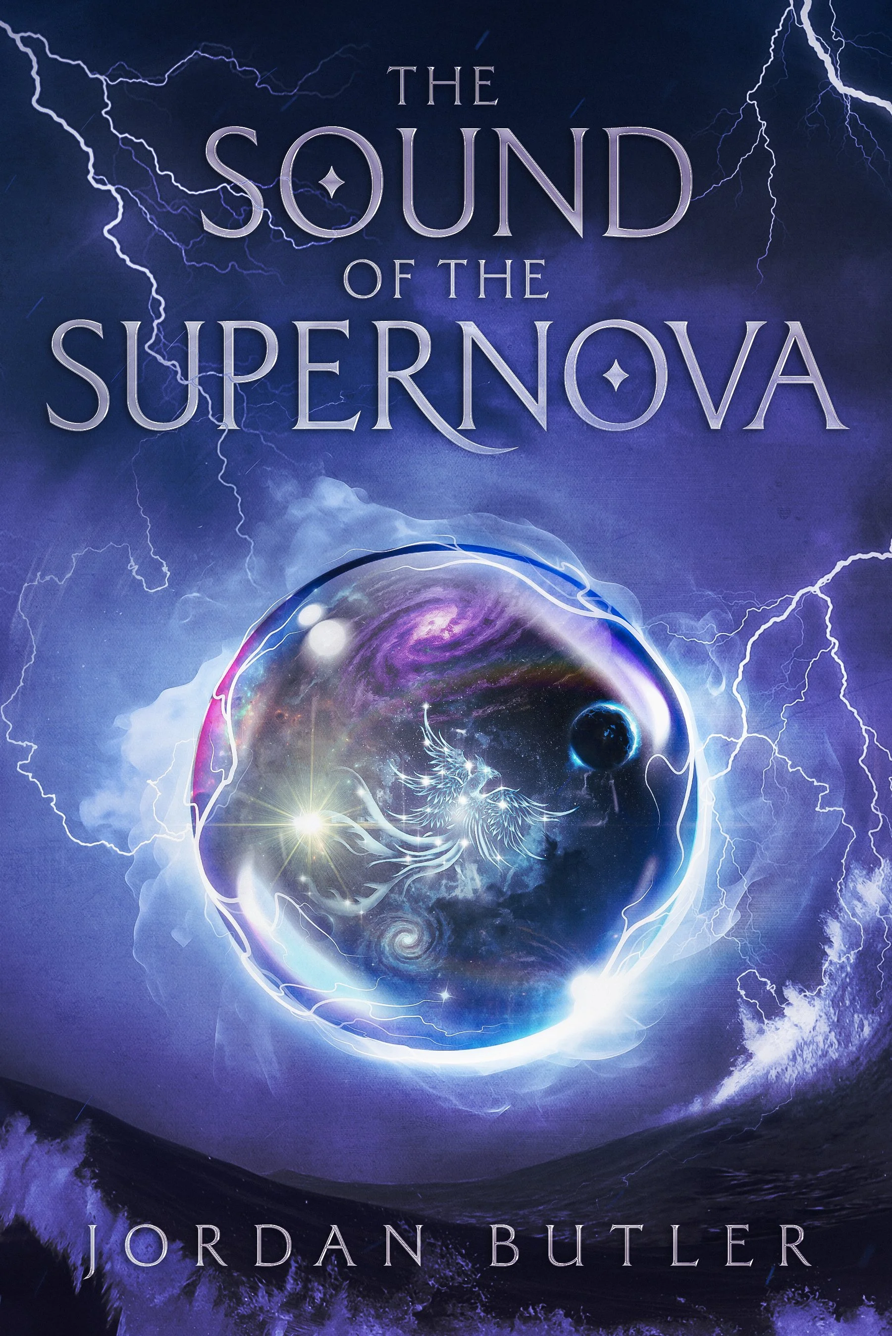 Book cover titled 'The Sound of the Supernova' by Jordan Butler. The cover features a cosmic scene with a swirling galaxy, a planet, lightning, and a white phoenix within a glowing sphere.