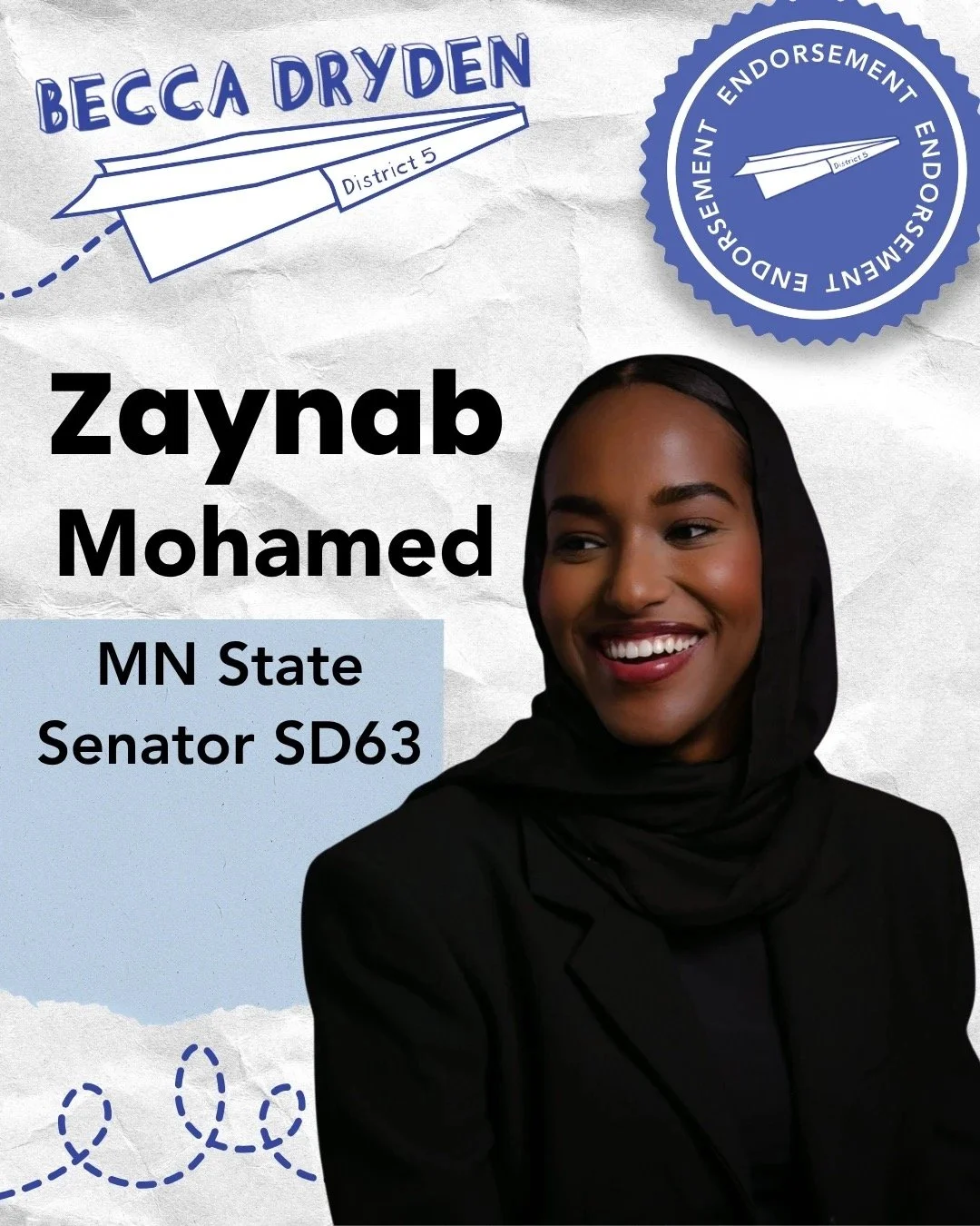 Campaign poster featuring Zaynab Mohamed, a MN State Senator candidate for SD63, with a smiling woman in a black hijab and blazer. Zaynab has endorsed Becca Dryden for Minneapolis School Board, District 5.