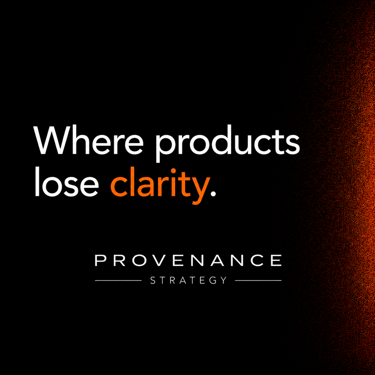 WHERE PRODUCTS LOSE CLARITY