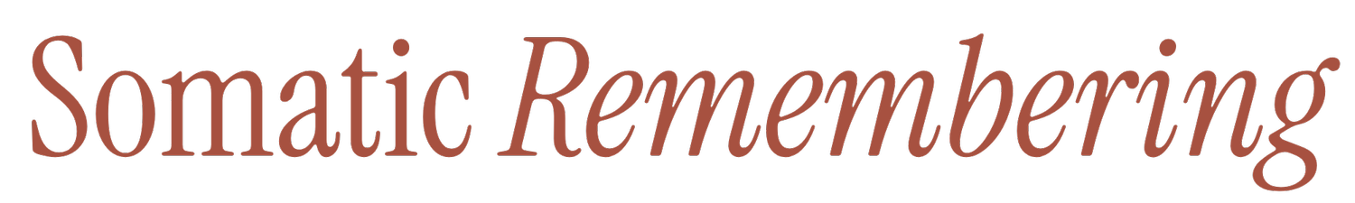 Somatic Remembering
