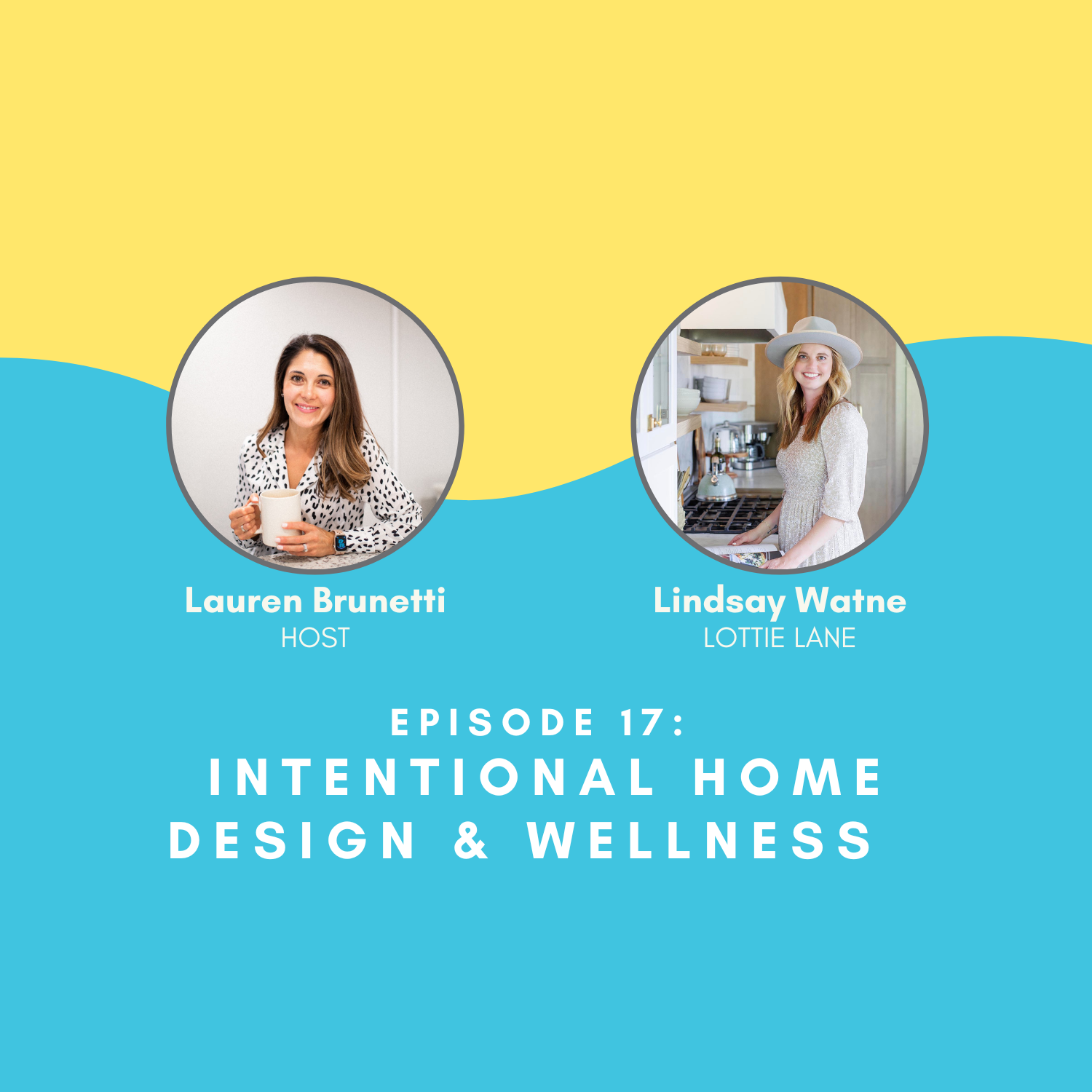 Intentional Home Design &amp; Wellness with Lindsay Watne of Lottie Lane &amp; Sunday Candle