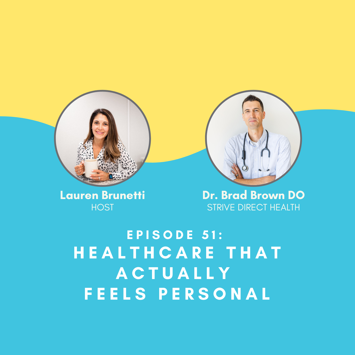 Direct Primary Care and Finding the Right Doctor with Dr. Brad Brown of Strive Direct Health