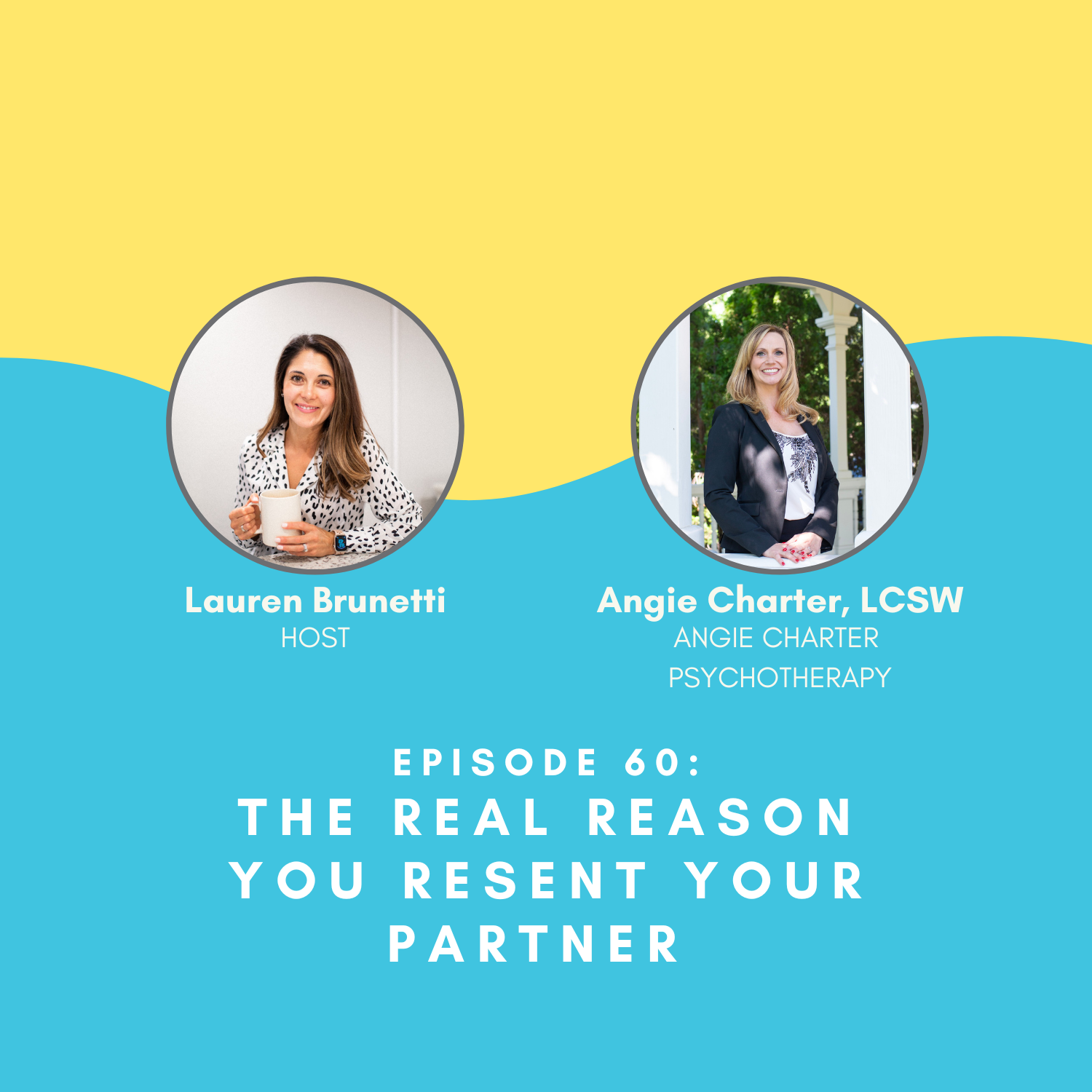 The Real Reason You Resent Your Partner with Angie Charter, LCSW