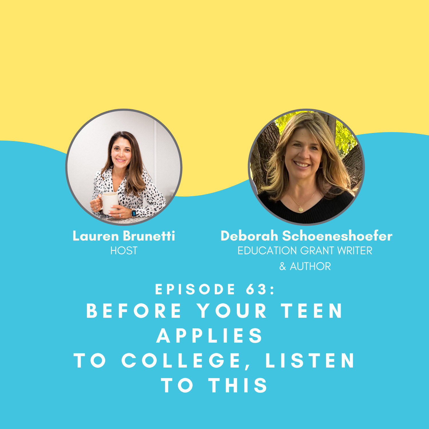 Before Your Teen Applies to College, Listen to This with Deb Schoeneshoefer