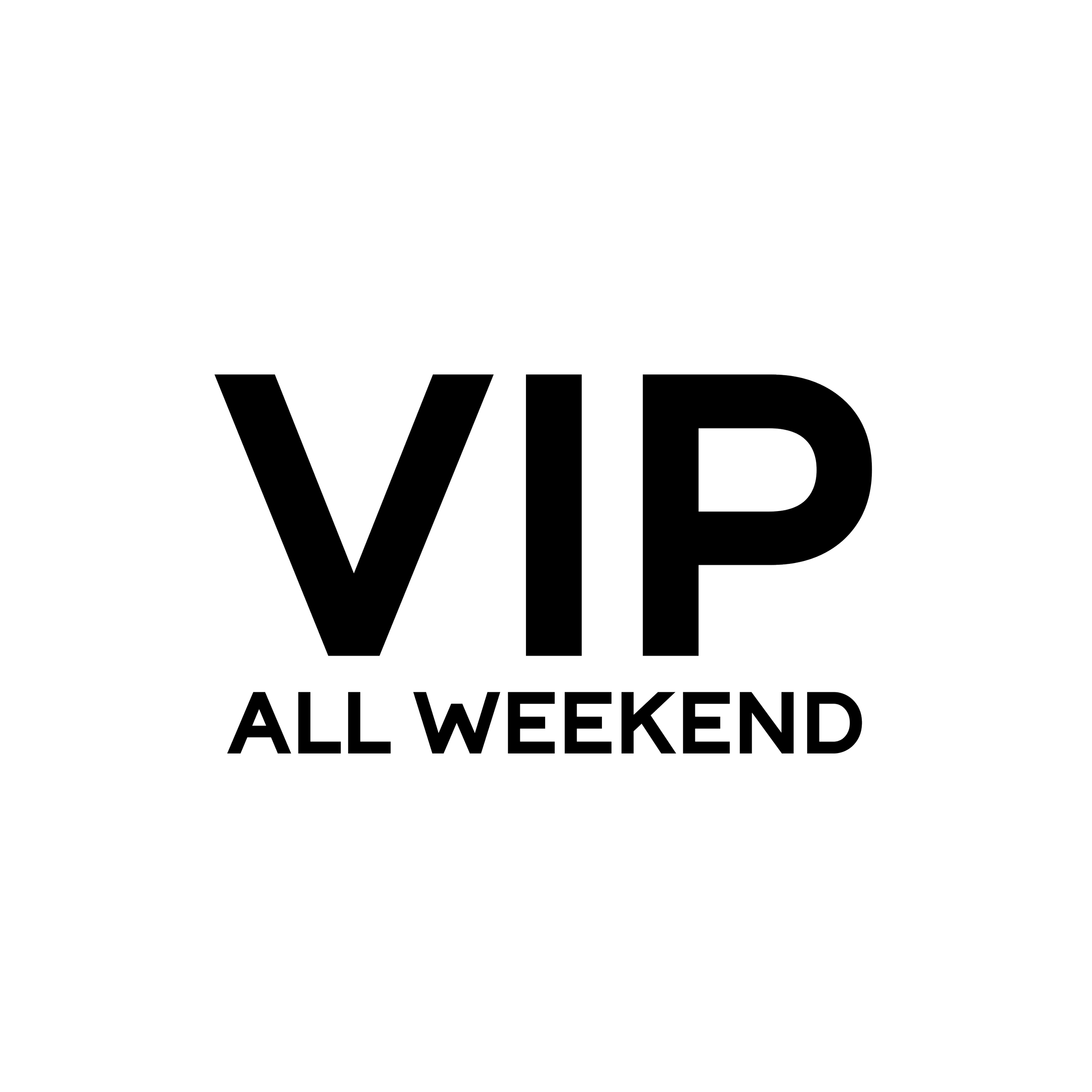 VIP All Weekend