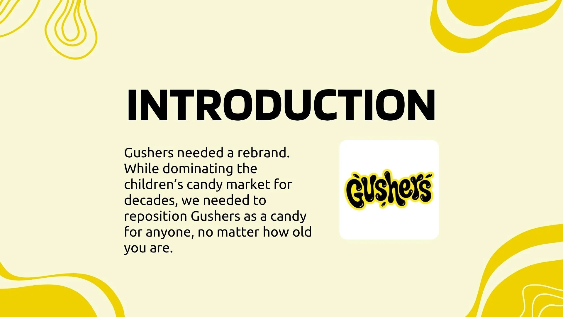 Slide titled 'Introduction' with text about rebranding Gushers candies, featuring the Gushers logo in a white box on a light yellow background with yellow decorative abstract shapes.