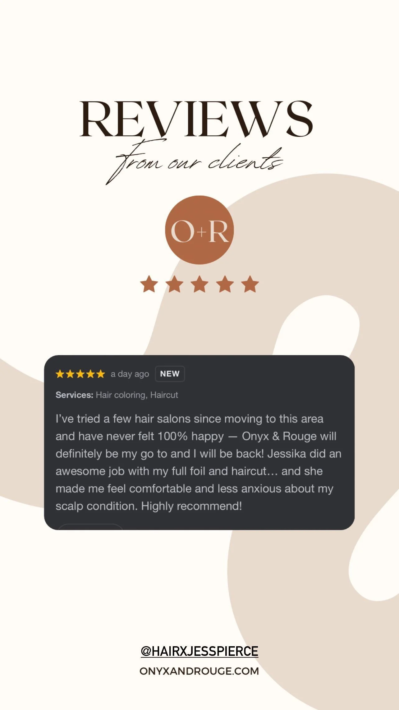 Design of a reviews card with the text 'REVIEWS from our clients' and five-star rating, featuring a customer testimonial about hair salon services from Jessika at Onyx & Rouge.