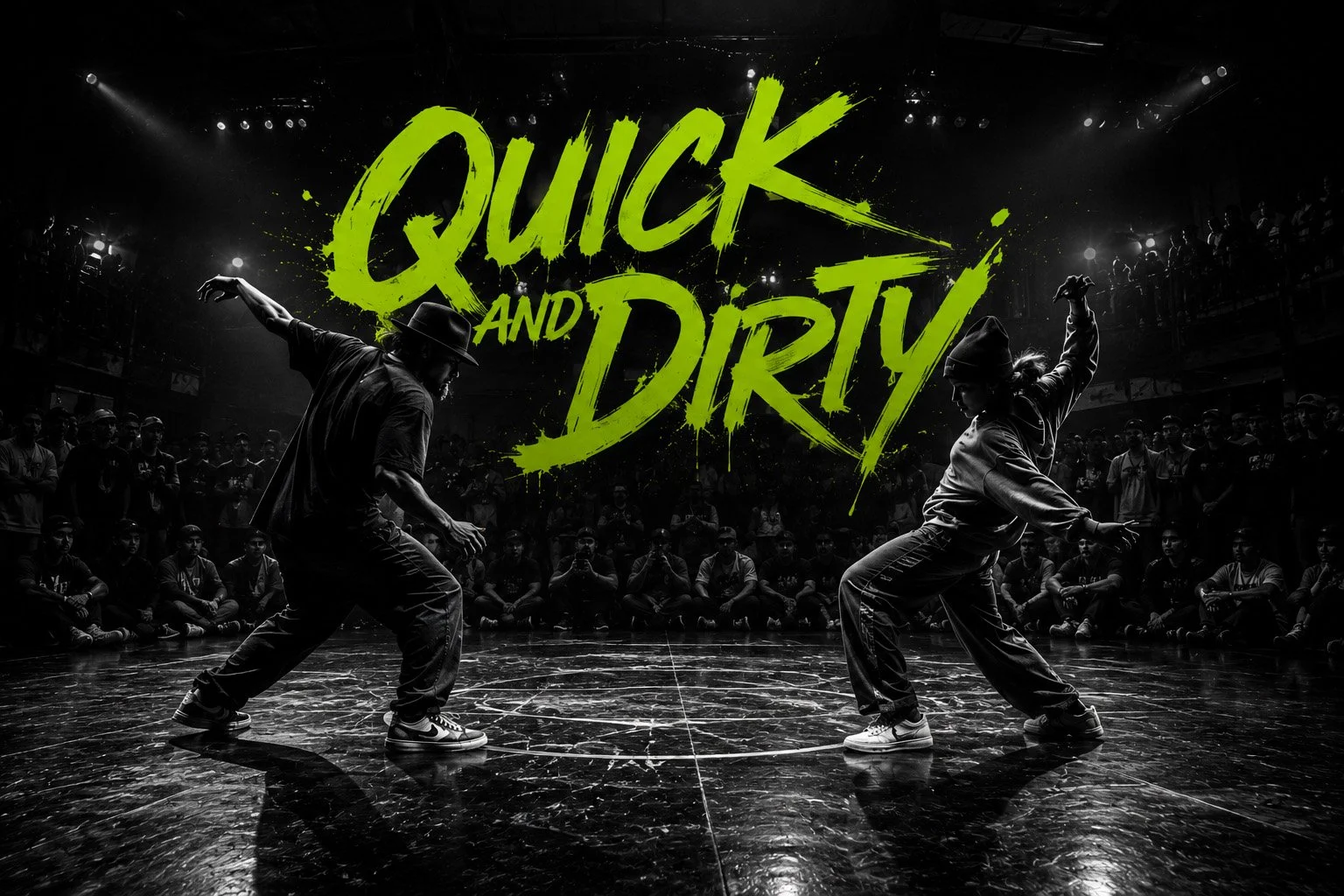 Quick and Dirty
