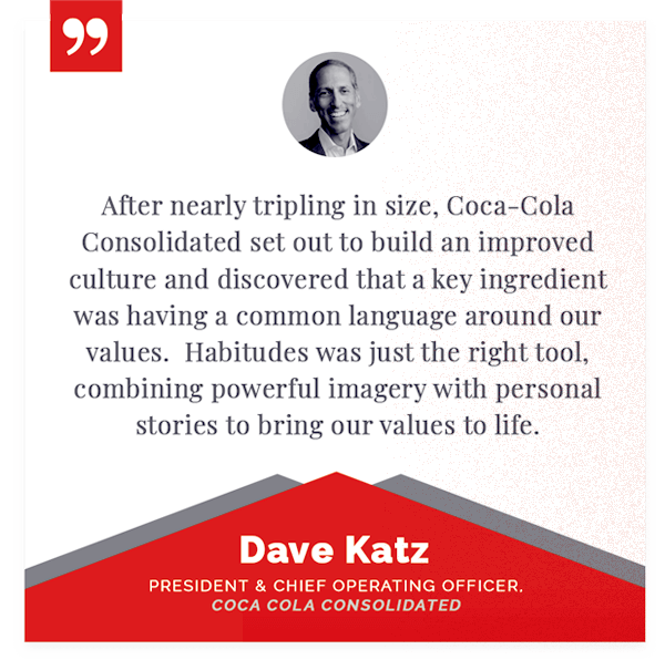 Quote from Dave Katz, President & Chief Operating Officer of Coca Cola Consolidated, with a small black and white portrait of him above the quote. The quote discusses Coca-Cola Consolidated's efforts to build a strong company culture and the importance of shared language and habits.