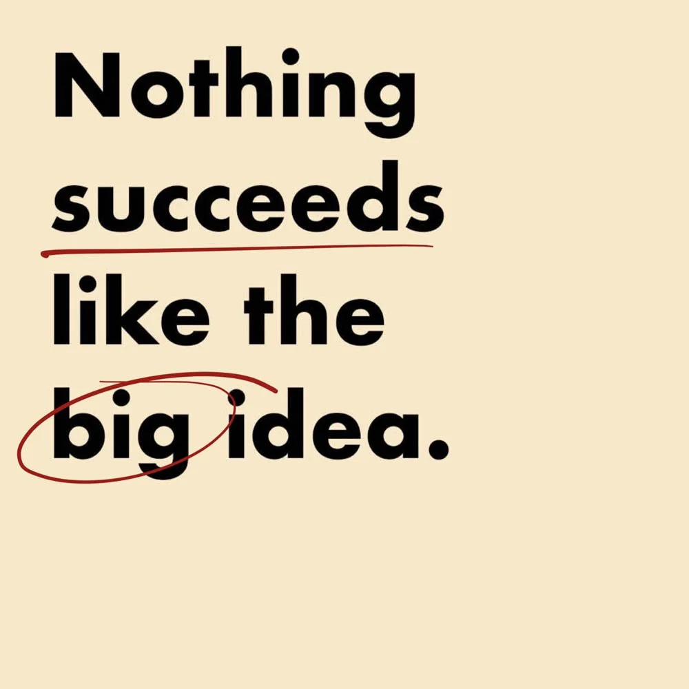 Motivational quote reading, 'Nothing succeeds like the big idea,' with 'succeeds' and 'big' circled and underlined in red.