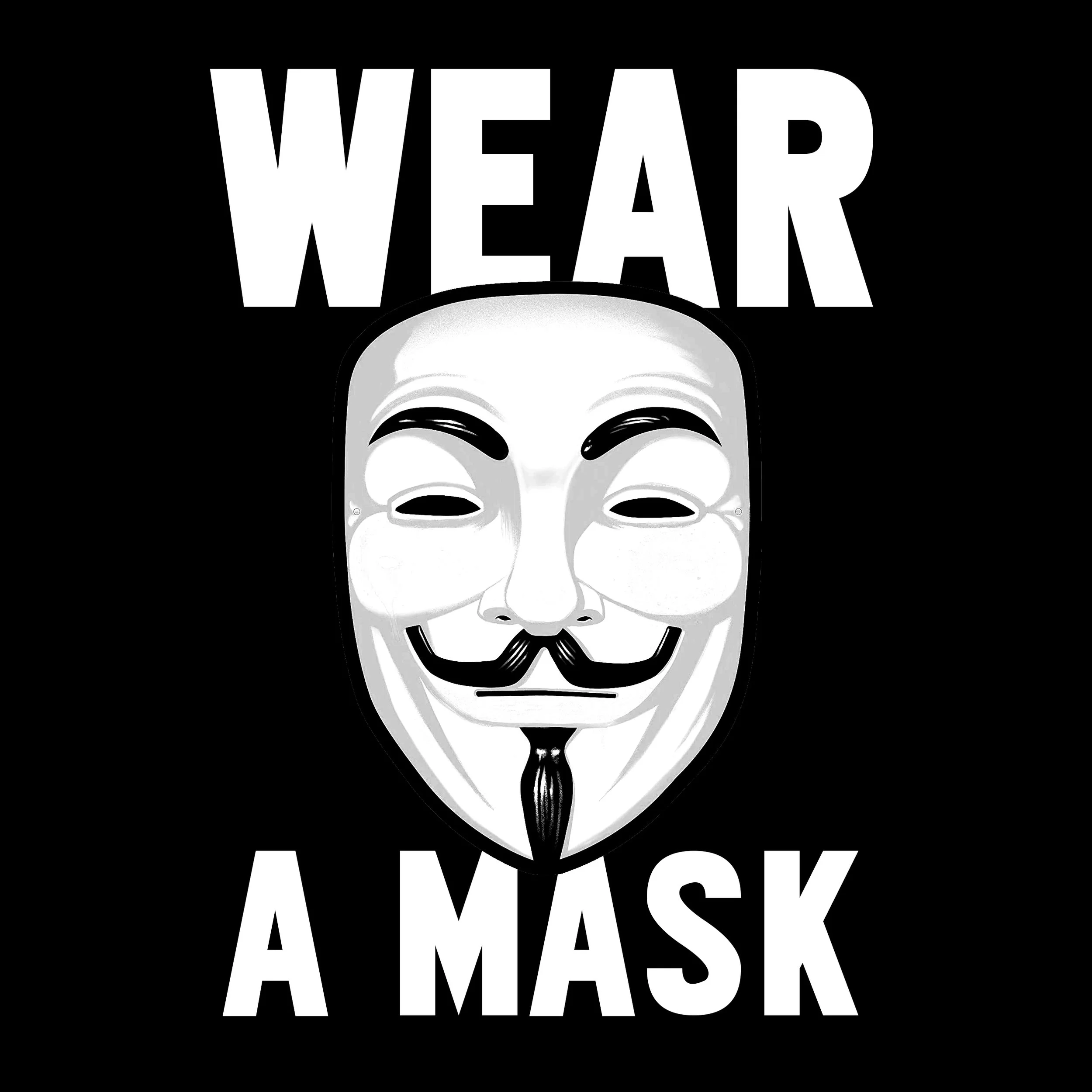 Black background with a Guy Fawkes mask and the words "Wear a Mask" above and below it.