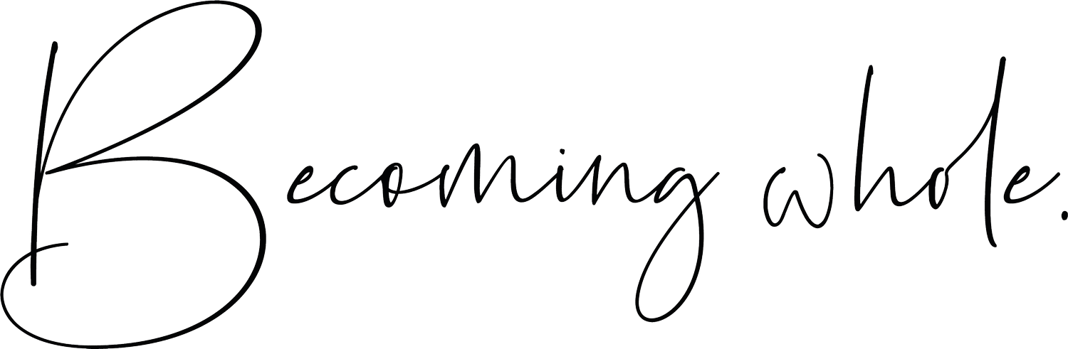 Becoming whole.