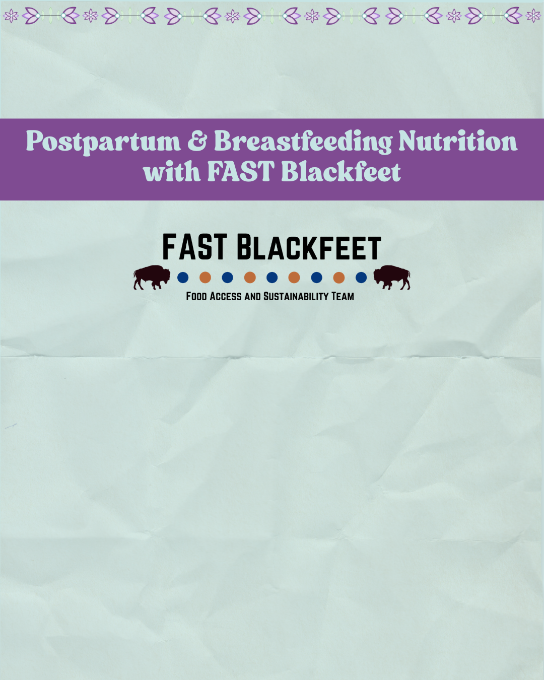 Indigenous Milk Medicine Week: Postpartum & Breastfeeding Nutrition with FAST Blackfeet