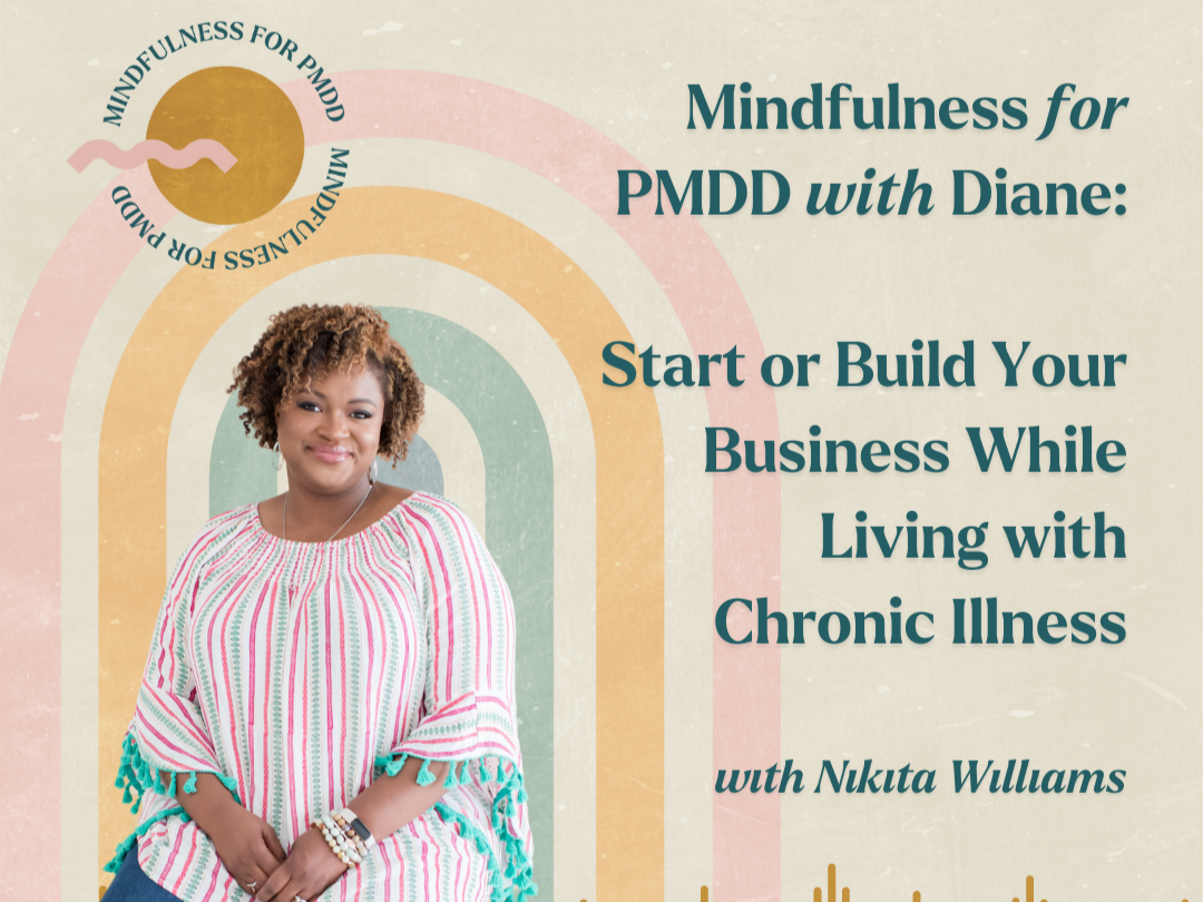 The Mindful Chronic Illness Entrepreneur with Nikita Williams