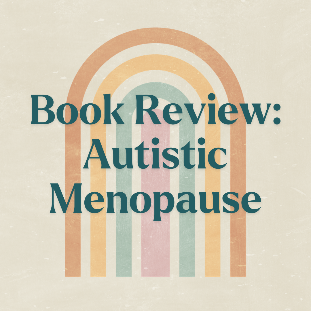 Book Review: Autistic Menopause