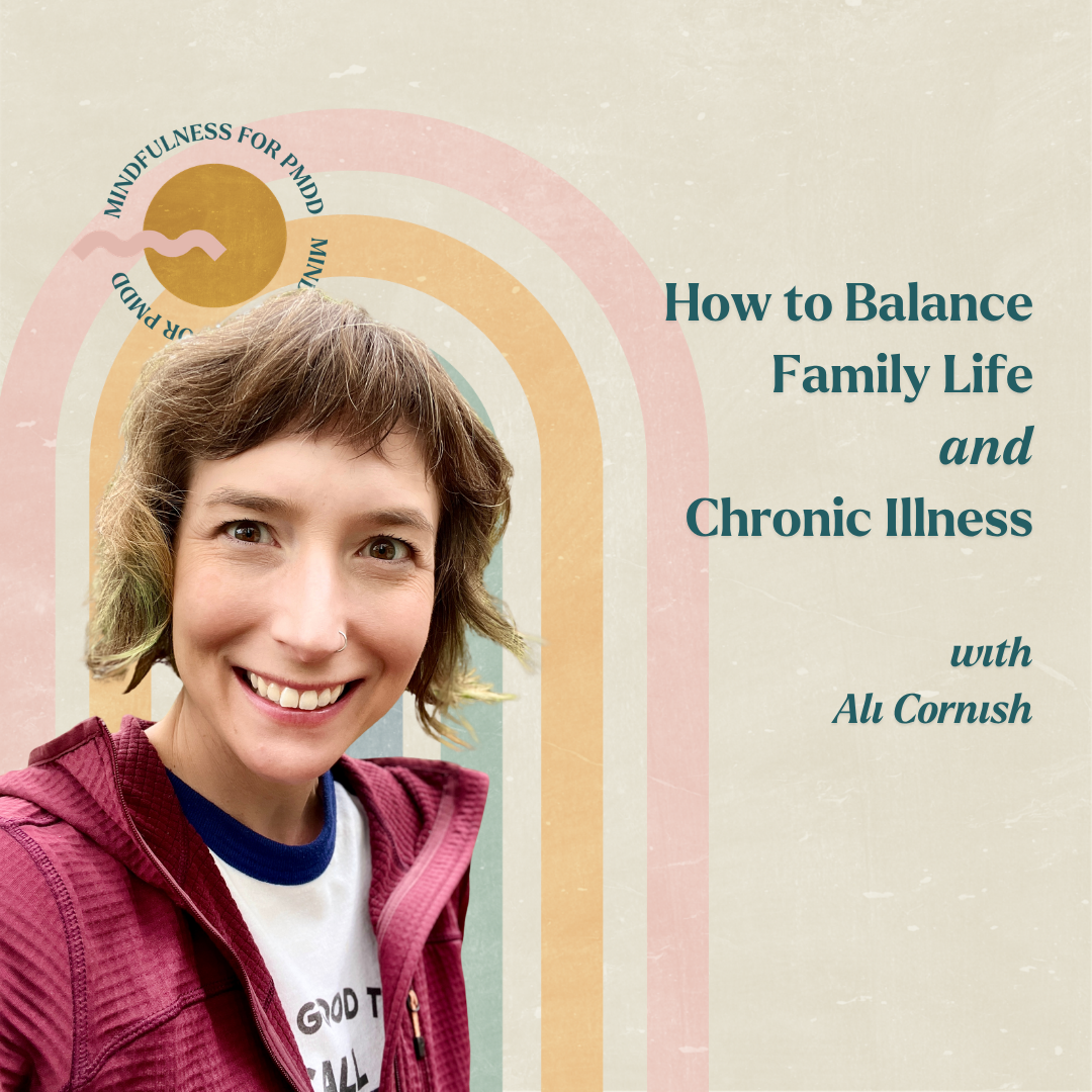 How to Balance Family Life and Chronic Illness with Ali Cornish