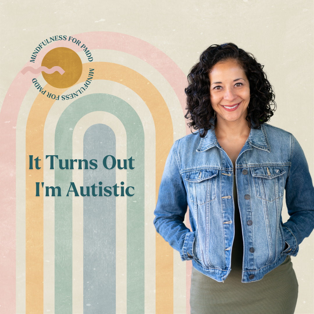 It Turns Out I'm Autistic