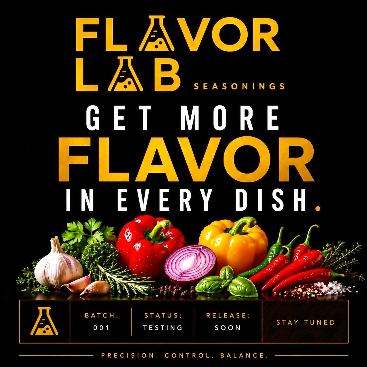 Get more flavor in every dish.
That&rsquo;s the mission. 🔬

The lab doesn&rsquo;t guess&mdash;we design.
@theflavors 

#FlavorLabSeasonings #TheFlavors #FlavorSystem #ChefDriven #LabLife