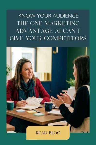 Know Your Audience: The One Marketing Advantage AI Can't Give Your Competitors