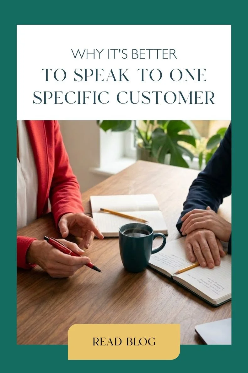 Why It's Better to Speak to One Specific Customer