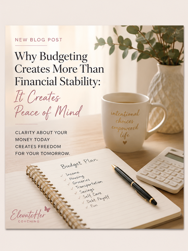Why Budgeting Creates Peace of Mind