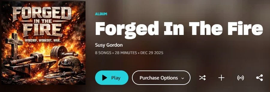 Album cover titled 'Forged In The Fire' by Susy Gordon, featuring a background with flames, a cross, and various weaponry including a rifle, knife, and helmet.