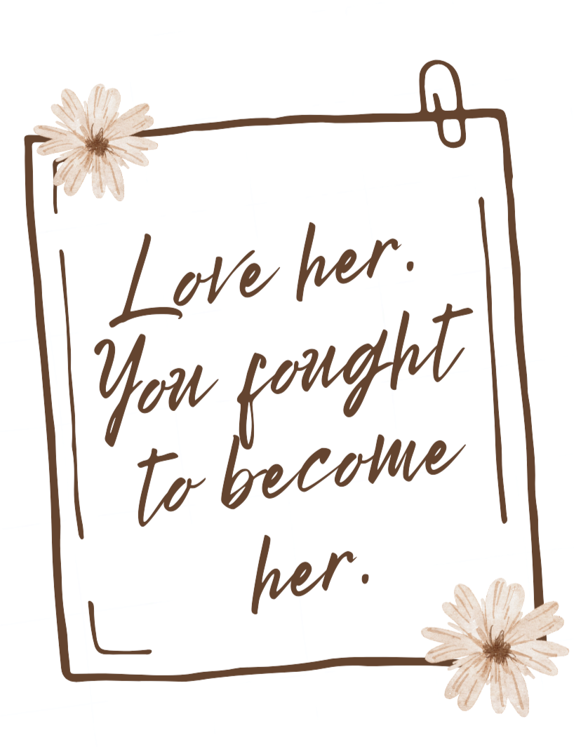 Love Her. You Fought to Become Her.