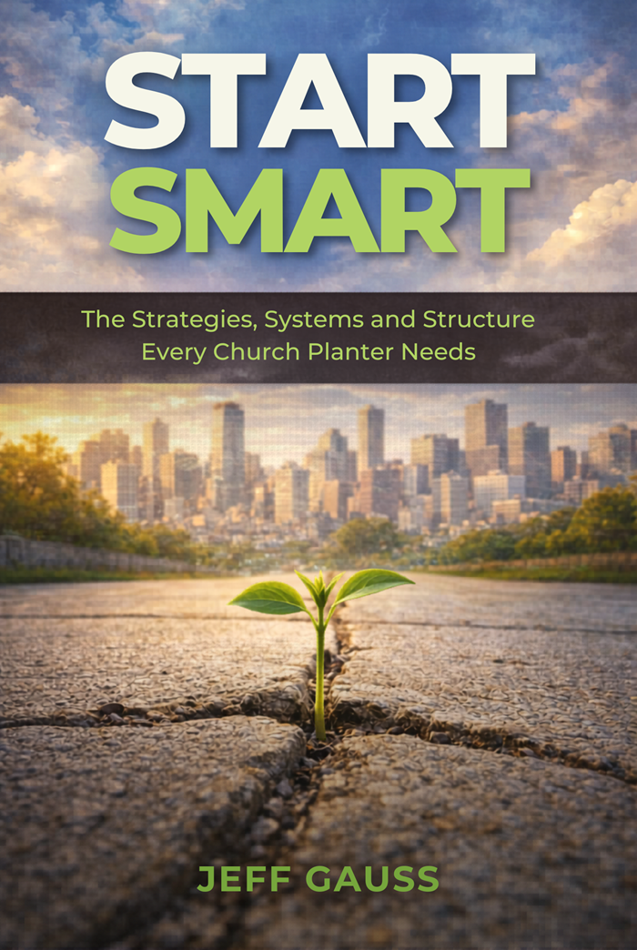 Start Smart: Why the First Decisions in Church Planting Matter