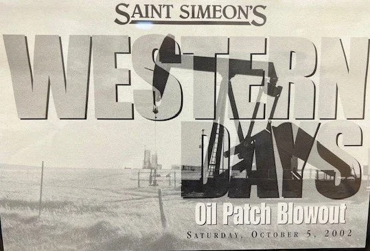 October 5, 2002 – Oil Patch Blowout
Saint Simeon’s Foundation assumes the leadership role for planning Western Days and creating small sponsorship levels. Proceeds for magnifier visual reader with color monitor in Assisted Living, two low-pressure be