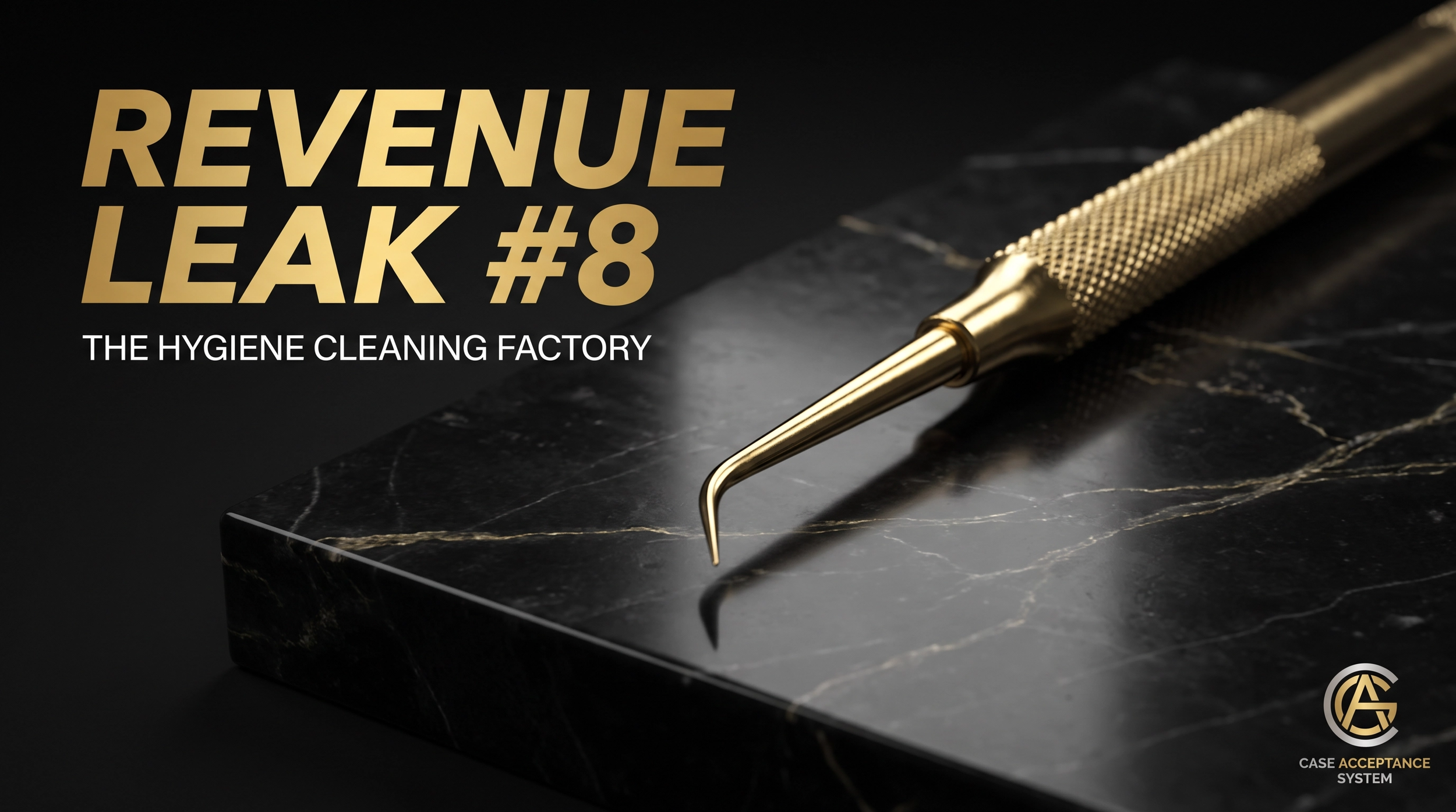 Revenue Leak #8: The Hygiene Cleaning Factory