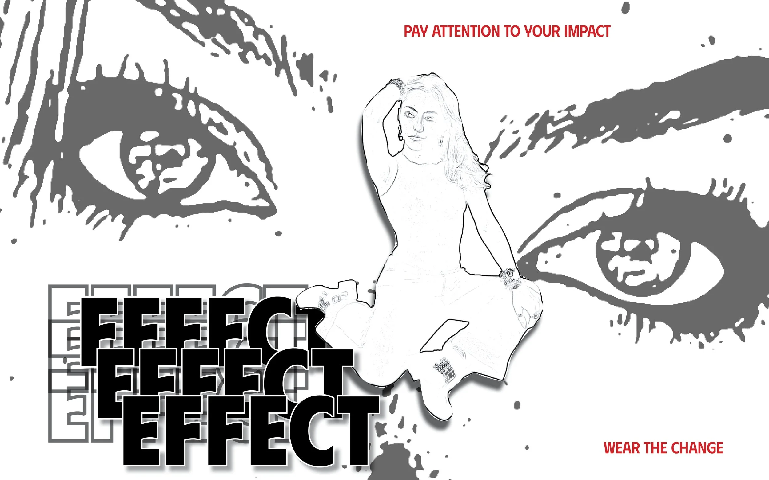A graphic design featuring large black and white eyes, overlaid with the word 'EFFECT' repeated multiple times in bold, black font. There is a semi-transparent outline sketch of a woman sitting with one leg crossed and her hand behind her head. Red t