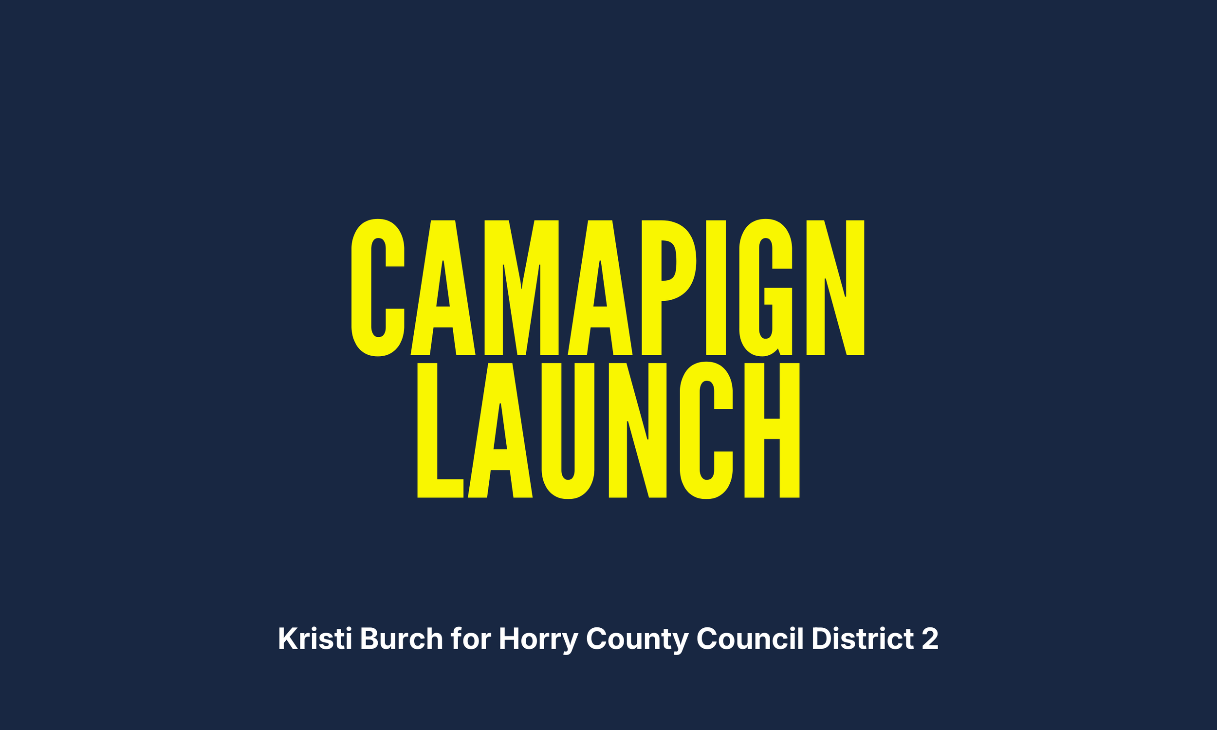 Kristi Burch Horry County Council District 2 South Carolina Campaign Launch