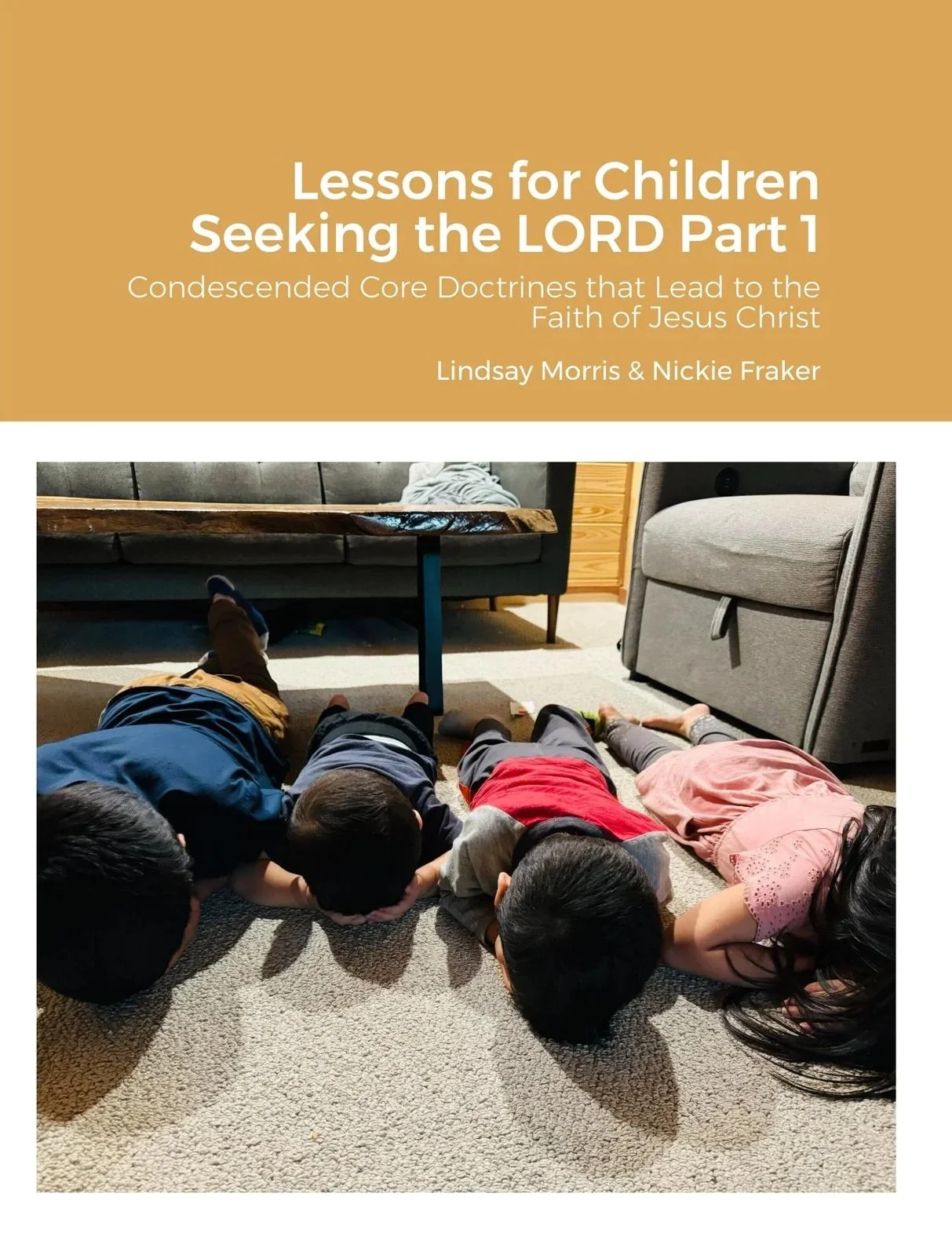 Lessons for Children Seeking the LORD Part 1