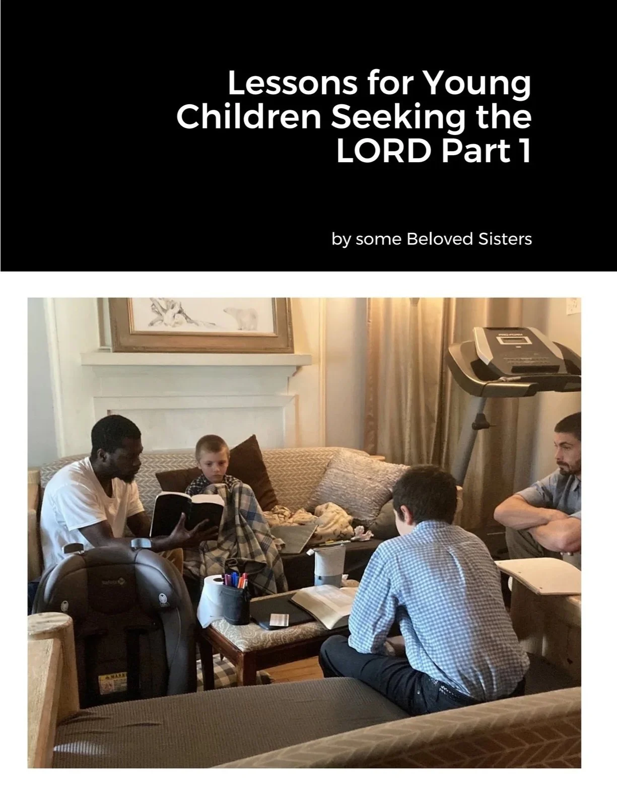 Lessons for Young Children Seeking the LORD Part 1