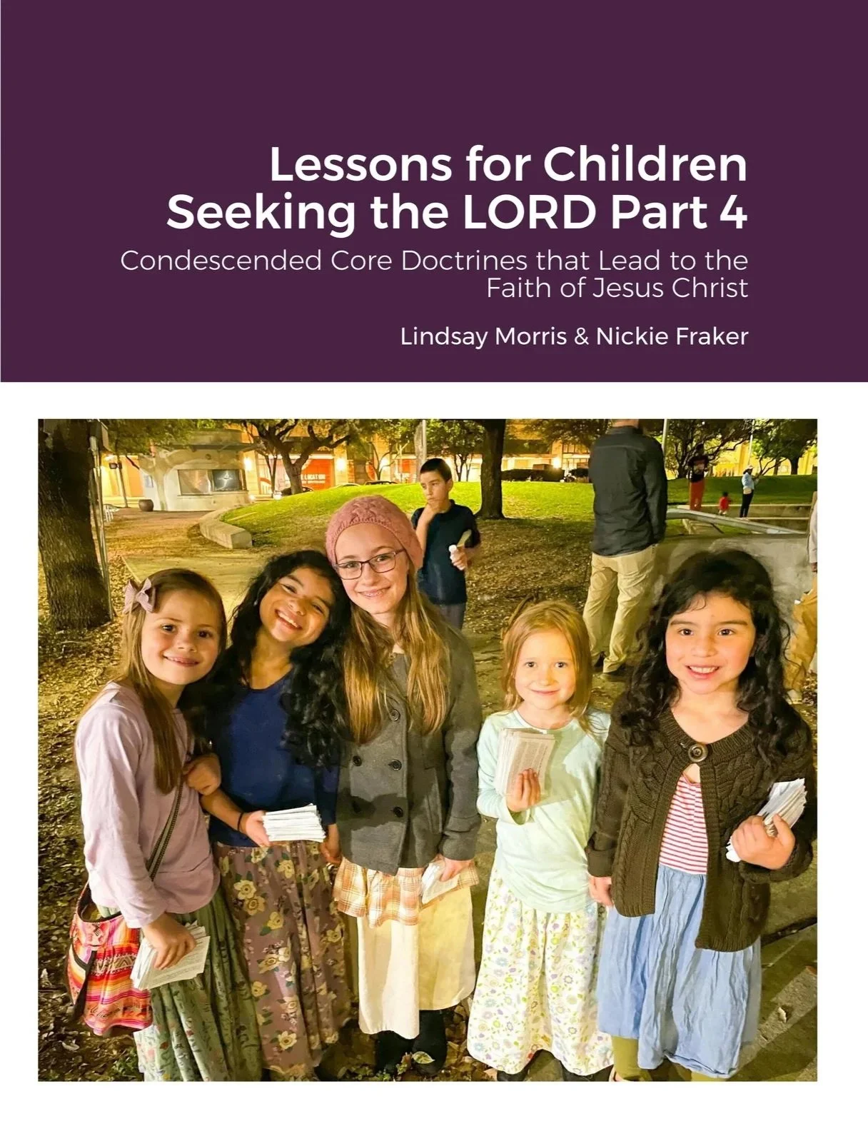 Lessons for Children Seeking the LORD Pt 4