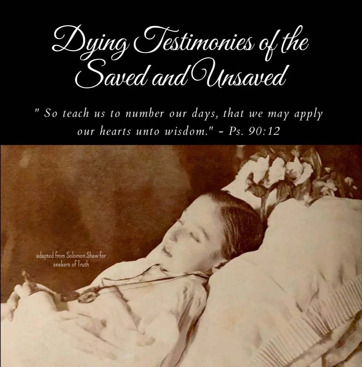 Dying Testimonies of the Saved and Unsaved