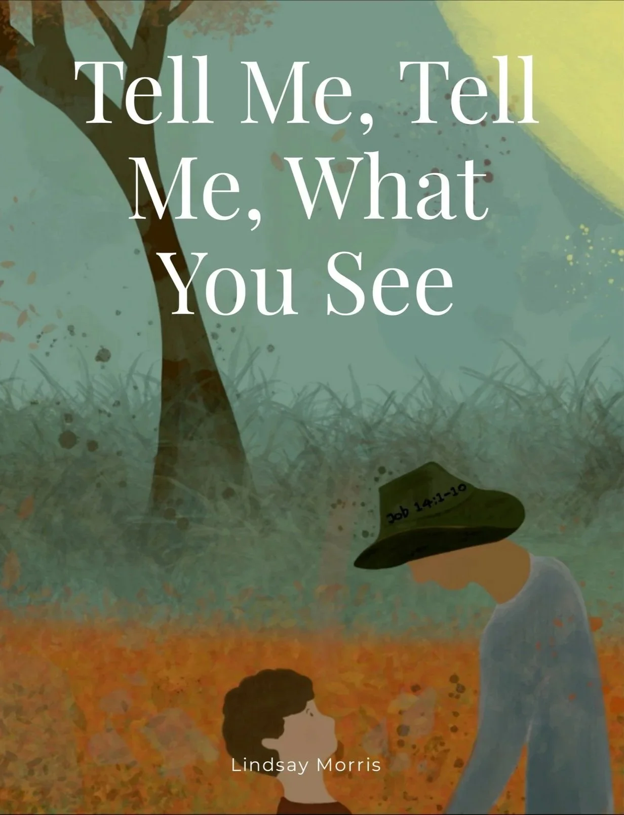 Tell Me, Tell Me, What You See