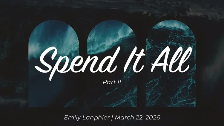 Spend It All (Part II)