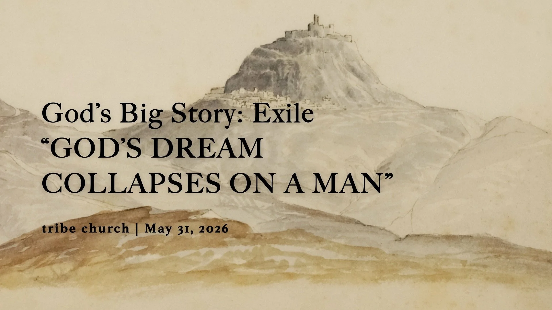 God’s Big Story: Exile