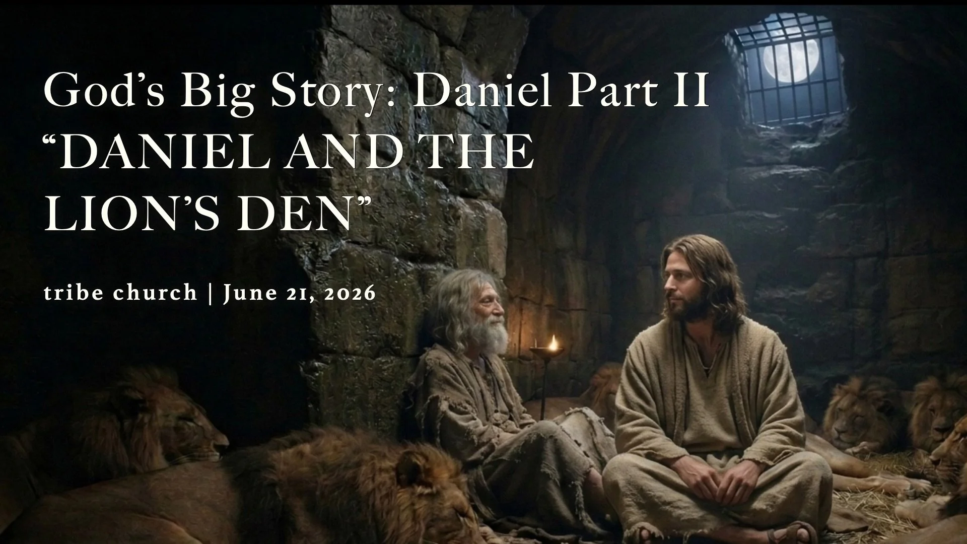 God’s Big Story: Daniel (Part II)