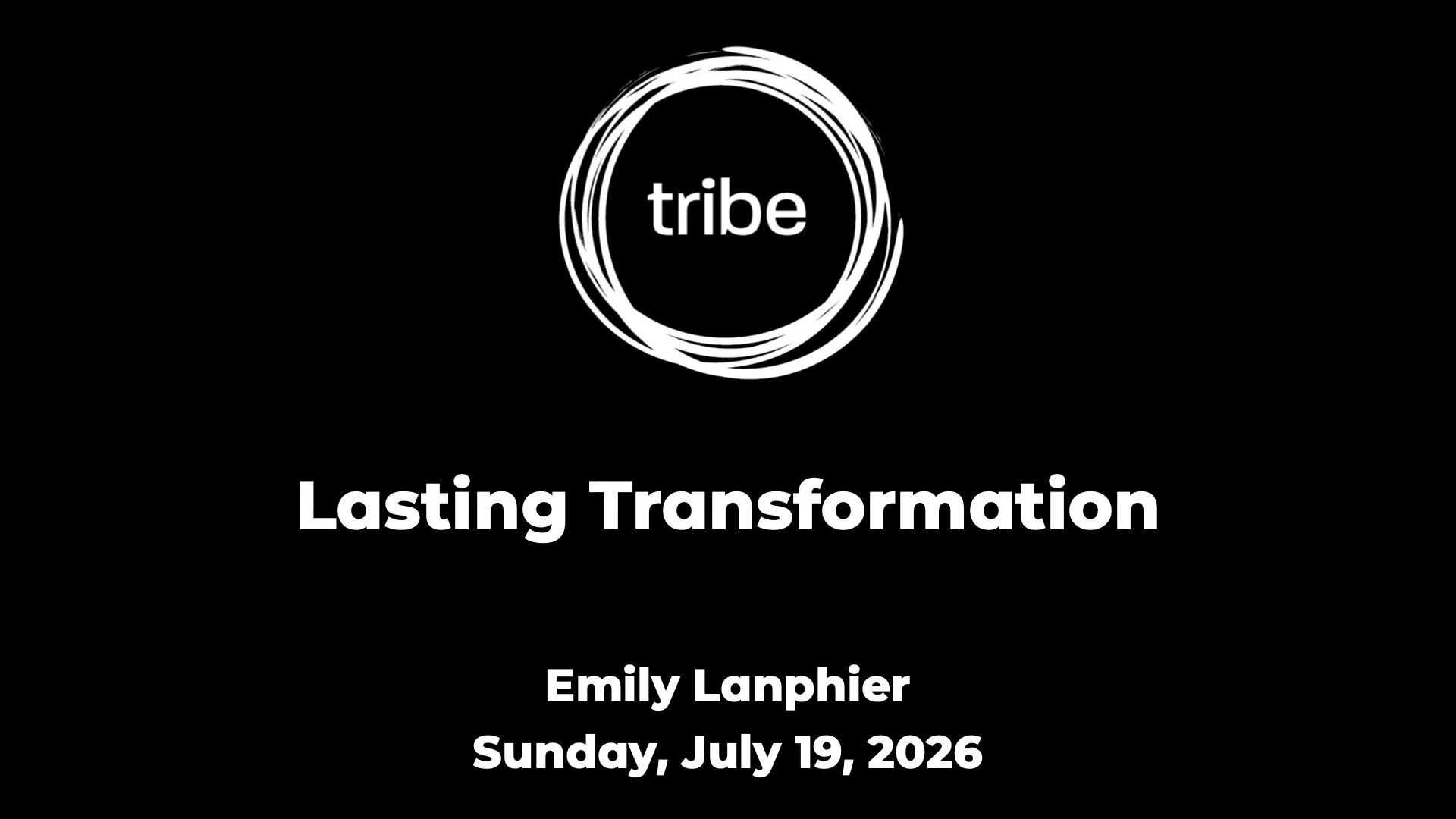 Lasting Transformation