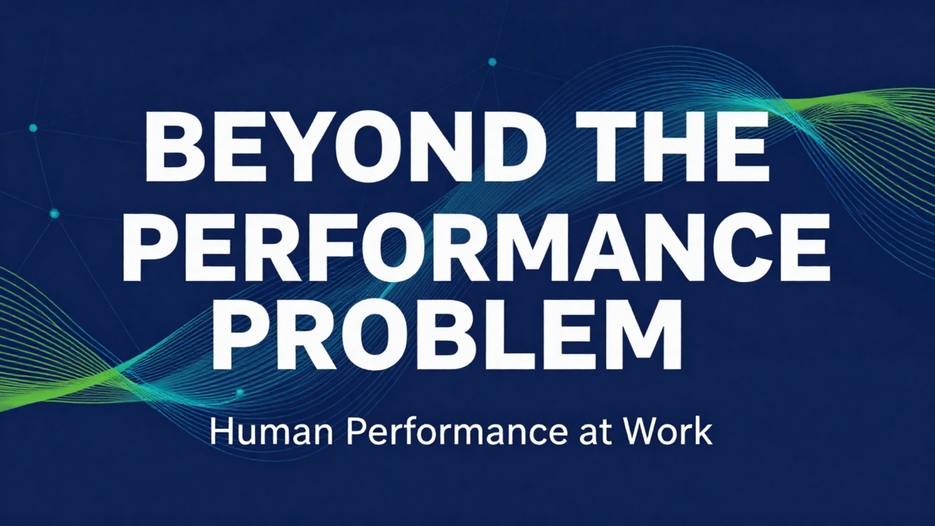 Beyond the Performance Problem Newsletter