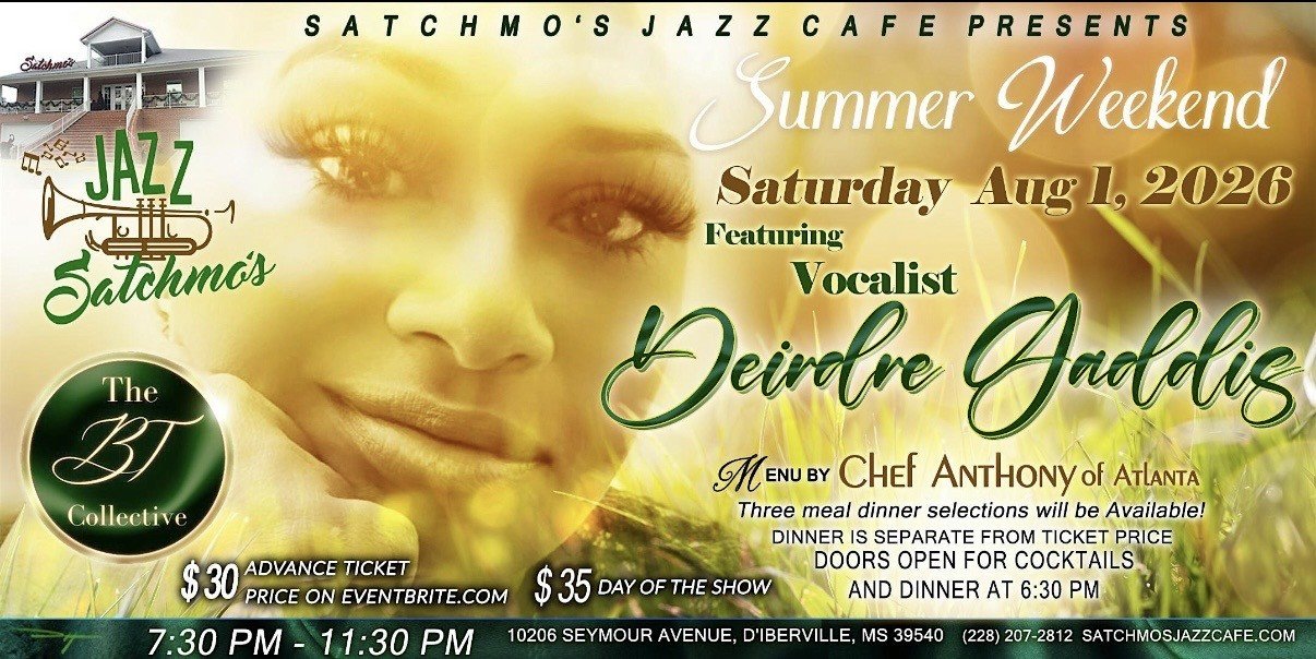 Event poster for Satchmo's Jazz Cafe Summer Weekend on Saturday, August 1, 2026, featuring vocalist Deirdre Aadlie. The poster includes a close-up image of a woman's face, details about the event including menu by Chef Anthony of Atlanta, dinner prices, ticket information, and event time from 7:30 PM to 11:30 PM at 10206 Seymour Avenue, D'Iberville, MS.