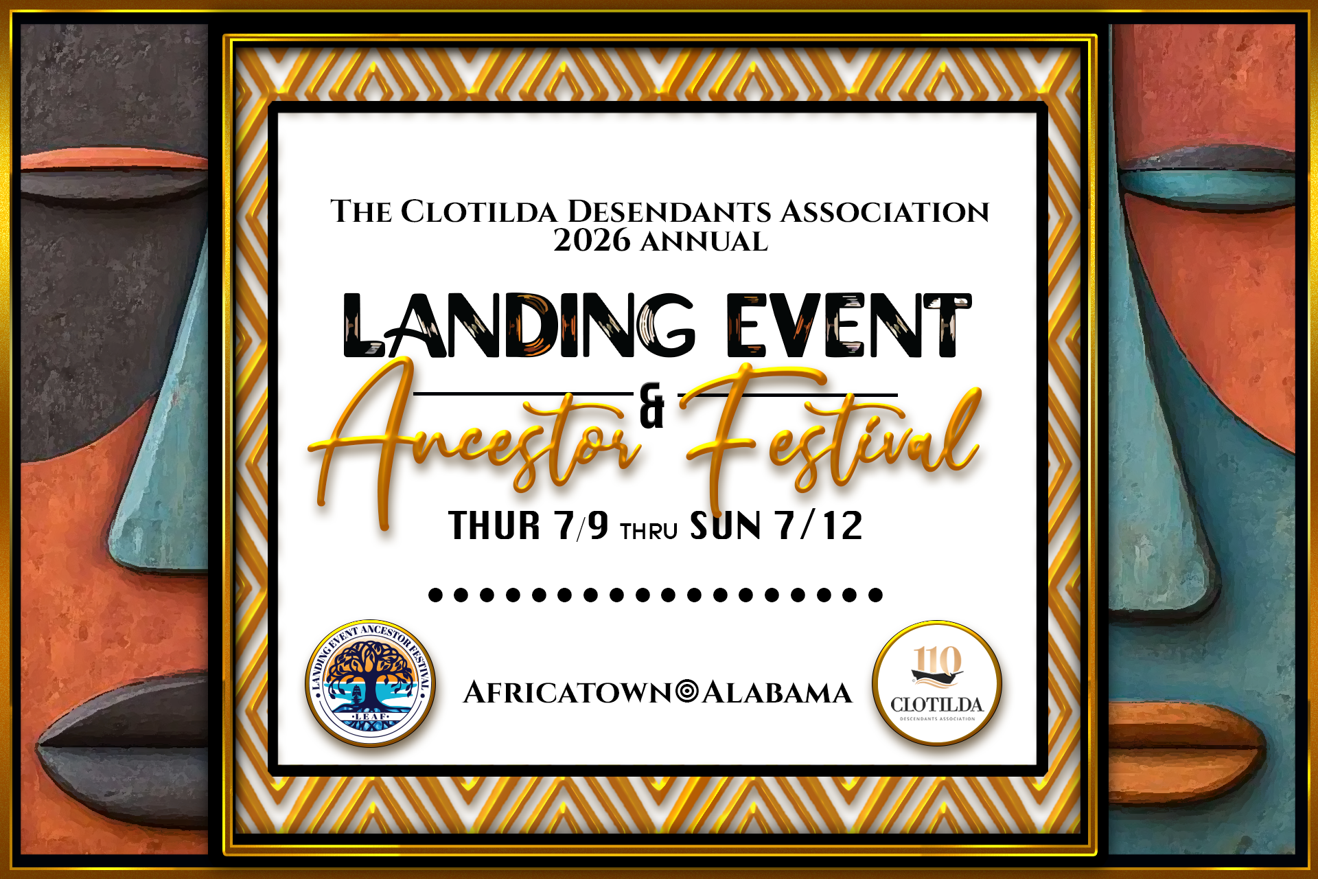 Event poster for the 2026 annual landing event and ancestor festival hosted by the Clotilda Descendants Association, taking place from July 9th to July 12th at Africatown Alabama, featuring artwork of abstract human faces and cultural designs.