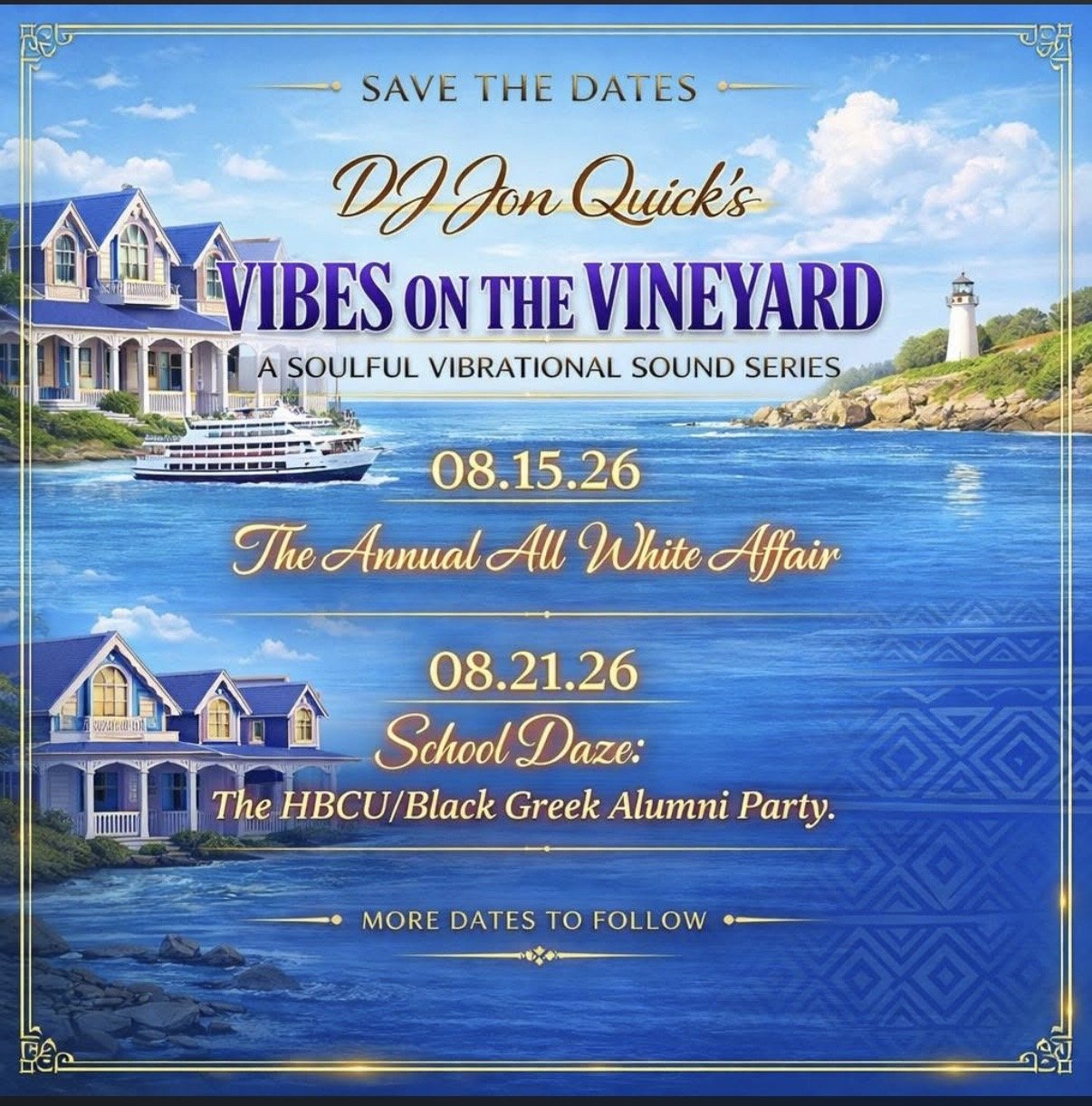 Save the dates for DJ Jon Quick's Vibes on the Vineyard, a soulful sound series, with event dates August 15 and August 21, 2026, including the Annual All White Affair and a School Daze event, with scenic water and house illustrations.